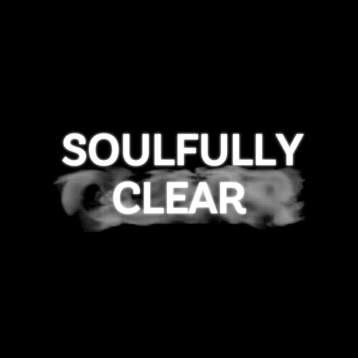 Soulfully Clear
