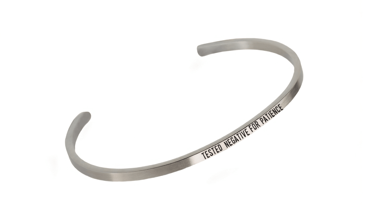 Soulfully Clear Tested Negative for Patience Silver Adjustable Cuff Bracelet - Soulfully Clear